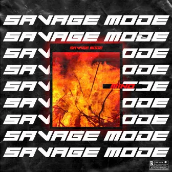 SAVAGE MODE by Mindless