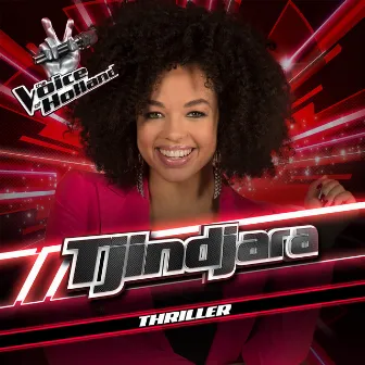 Thriller (The Voice Of Holland Season 8) by Tjindjara