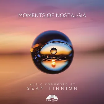 Moments of Nostalgia by Sean Tinnion