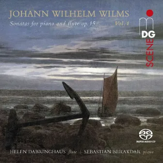 Wilms: Flute Sonatas, Op. 15, Vol. 1 by Johann Wilhelm Wilms