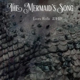 The Mermaid's Song by Laura Welle