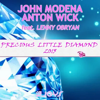 Precious Little Diamond 2015 (feat. Lenny Obryan) by Anton Wick