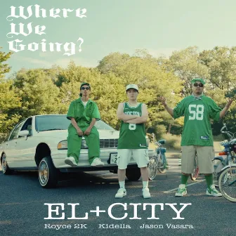 Where We Going? by EL+CITY