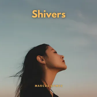 Shivers by Marcus Gomes