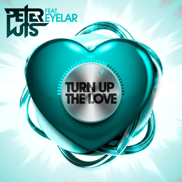 Turn Up the Love - Radio Edit