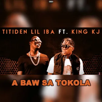 A baw sa tokola by Titiden Lil Iba