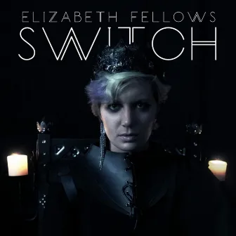 Switch by Elizabeth Fellows