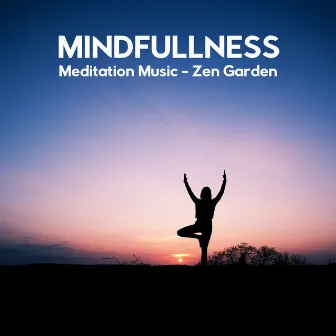 Mindfullness: Meditation Music (Zen Garden) by Grant Healing