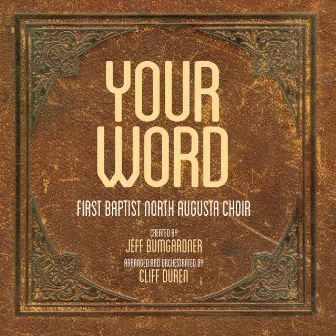 Your Word by First Baptist North Augusta Choir