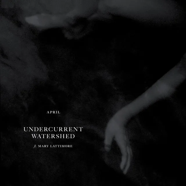 Undercurrent / Watershed