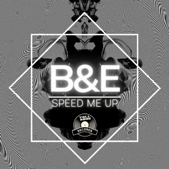 Speed Me Up by B&E