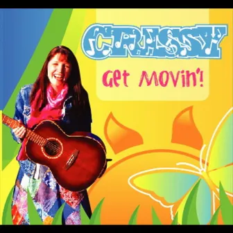 Get Movin' by Crissy