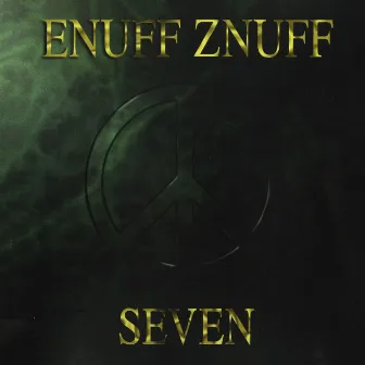 Seven by Enuff Z'Nuff