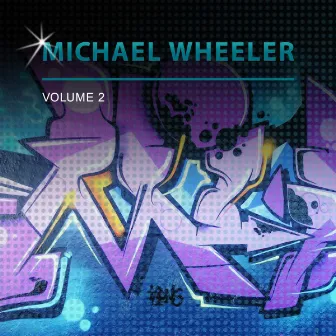 Michael Wheeler, Vol. 2 by Michael Wheeler