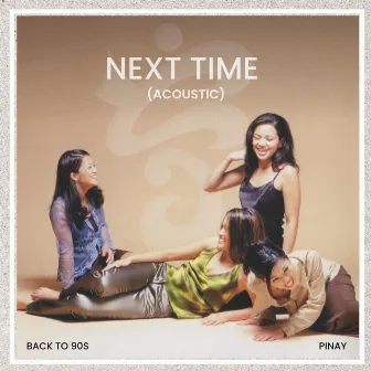 Next Time (Acoustic) by Pinay