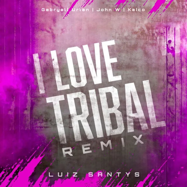 I Love Tribal - Luiz Santys Remix