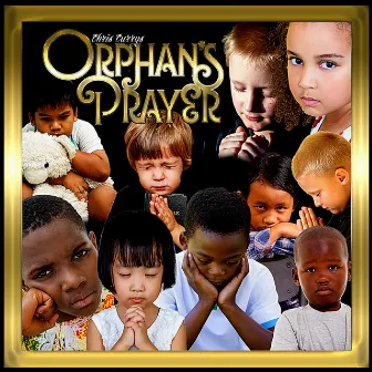 Orphan's Prayer by Chris Curry