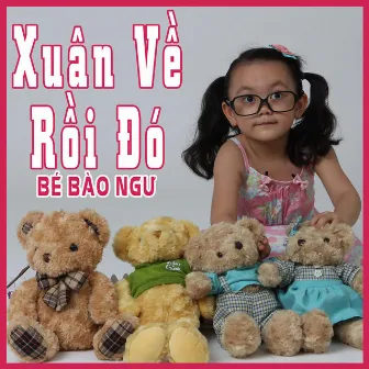 Xuân Về Rồi Đó by Bé Bào Ngư