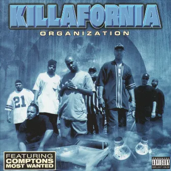 Killafornia Organization by Compton's Most Wanted