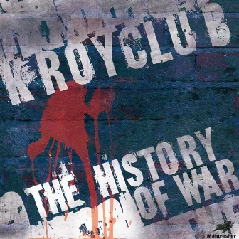 The History of War by Kroyclub