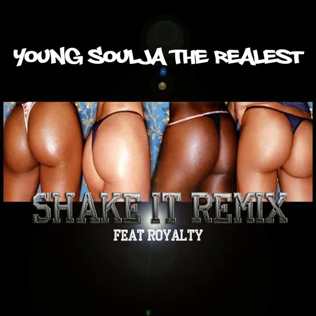 Shake It (feat. Royalty) [Remix]