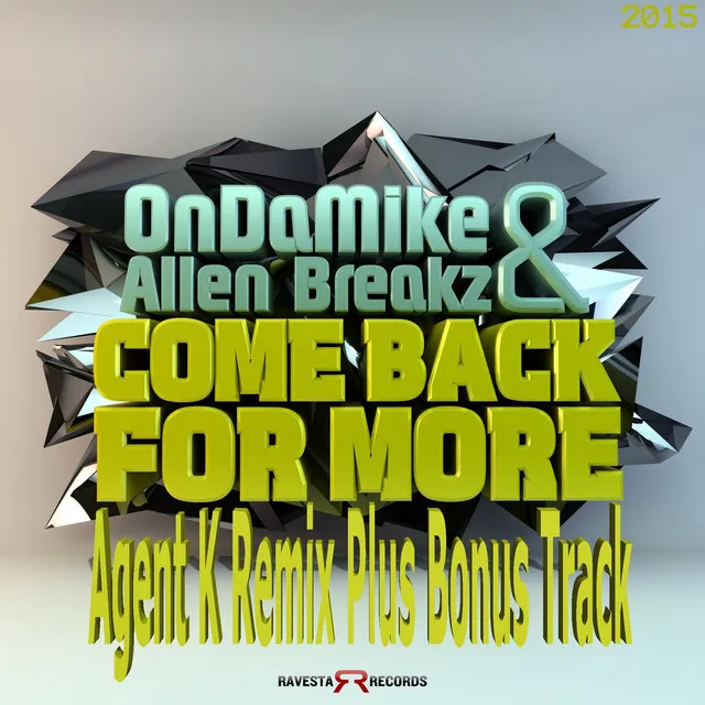 Come Back For More - Agent K Remix