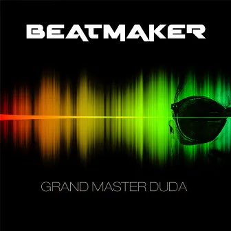 Beatmaker by Grand Master Duda