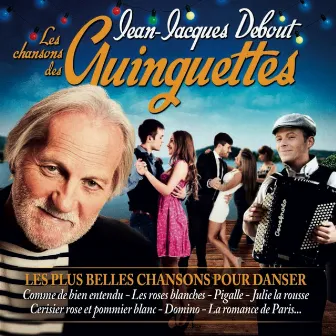 Les chansons des guinguettes (Les plus belles chansons pour danser) by Jean-Jacques Debout