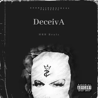 DeceivA by HRB Realz