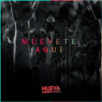 Muévete Aquí by Nueva Generazion