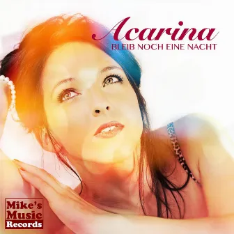 Bleib noch eine Nacht by Acarina