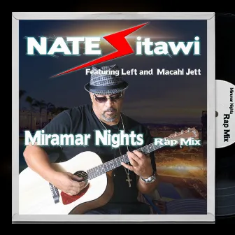 Miramar Nights (Rap Mix) by Nate Sitawi