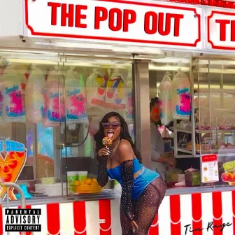 THE POP OUT by Tia Raye