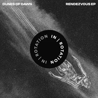 Rendezvous EP by Dunes of Dawn