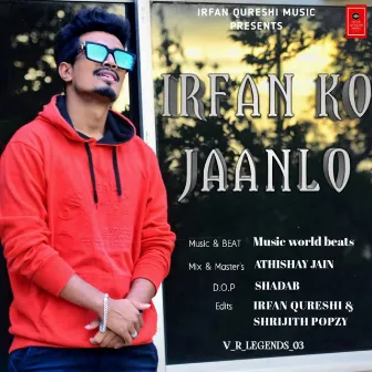 Irfan Ko Jaanlo by Irfan Qureshi