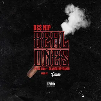 Real Ones by Oss Nip