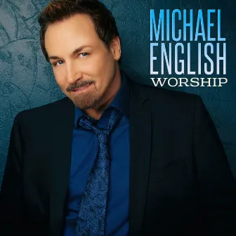 Worship by Michael English