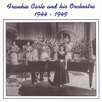 1944-1949 by Frankie Carle and His Orchestra