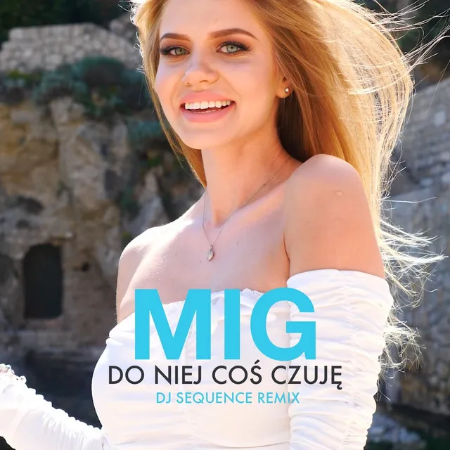 Do niej coś czuję - DJ Sequence Remix