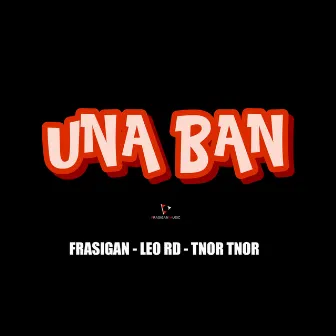 Una Ban by Frasigan