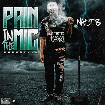 Pain In The Mic by Nast B