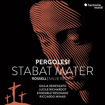 Pergolesi: Stabat Mater - Rossell: Salve Regina by Giulia Semenzato