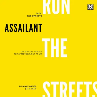 WE RUN THE STREETS by Assailant