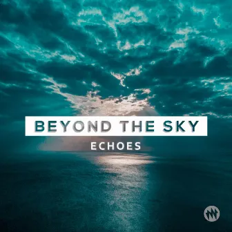 Beyond the Sky by Echoes