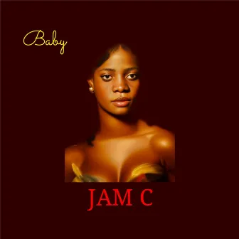 Baby by Jam C