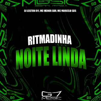 Ritmadinha Noite Linda by MC MARCELO SDS