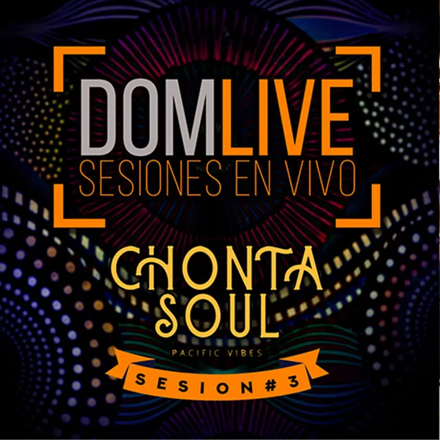 DOM LIVE: ChontaSoul (Live)