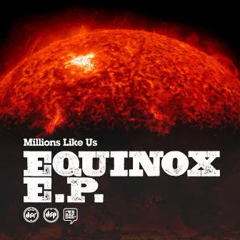 Equinox by Millions Like Us