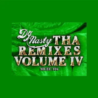 Tha Remixes Vol. 4 by DJ Nasty