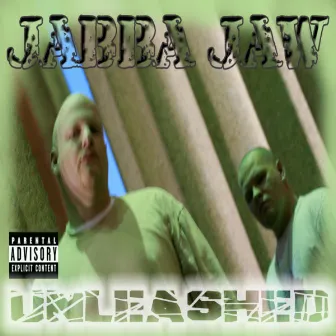 Unleashed by JabbaJaw